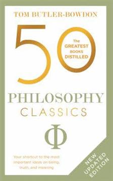 50 Philosophy Classics Book by Tom Butler Bowdon